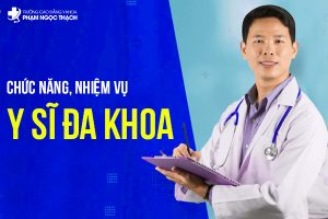 Chức năng, nhiệm vụ của Y sĩ đa khoa