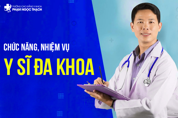 Tìm hiểu chức năng nhiệm vụ của Y sĩ Đa khoa trong hệ thống Y tế