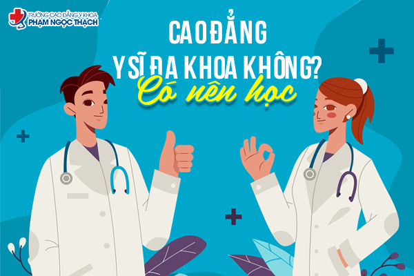 Có nên học Cao đẳng Y sĩ đa khoa không? Ưu Nhược điểm nên biết
