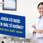 Y sĩ đa khoa có được học lên Bác sĩ không? Điều kiện & thời gian học