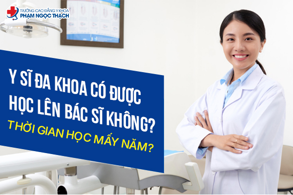 Y sĩ đa khoa có liên thông lên Bác sĩ được không? Giải đáp chi tiết
