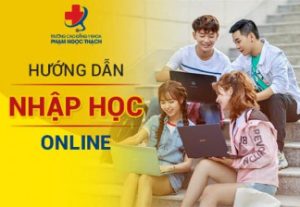 HƯỚNG DẤN THÍ SINH NHẬP HỌC ONLINE – TRƯỜNG CAO ĐẲNG Y KHOA PHẠM NGỌC THẠCH