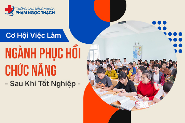 Cơ hội việc làm ngành Phục hồi chức năng sau khi tốt nghiệp