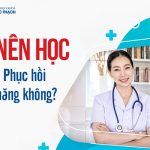 Có Nên Học Phục Hồi Chức Năng? Những Điều Thí Sinh Cần Biết