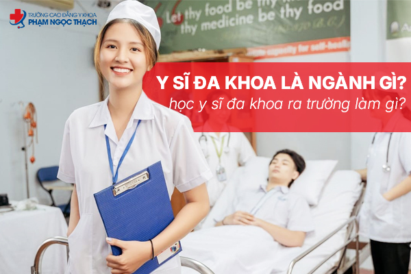 Y sĩ đa khoa là ngành gì?
