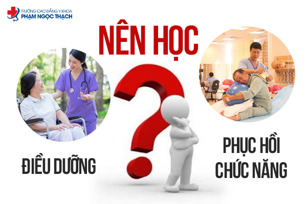 Nên học Điều dưỡng hay Phục hồi chức năng để có tương lai tốt hơn?