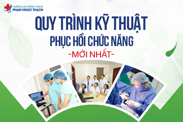 Cập nhật quy trình Kỹ thuật Phục hồi chức năng mới nhất